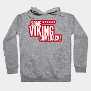 Some Viking Comeback Hoodie